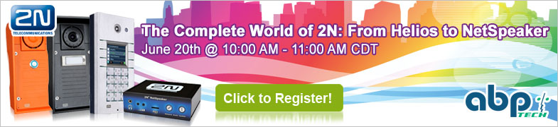 The Complete World of 2N: From Helios to NetSpeaker - June 20th @ 10:00 AM CDT