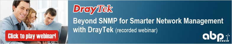 Beyond SNMP for Smarter Network Management with DrayTek - June 14th @ 10:00 AM CDT