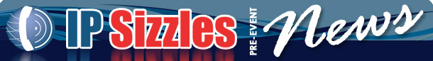 IP Sizzles Pre-Event News