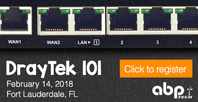 DrayTek 101 Training in Fort Lauderdale - February 14, 2018