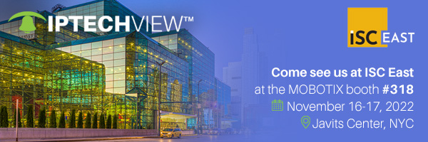 See IPTECHVIEW at ISC East at Booth 318 at Javits Center in NYC