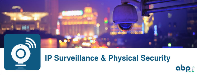 IP Surveillance & Physical Security News