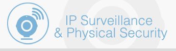IP Surveillance & Physical Security