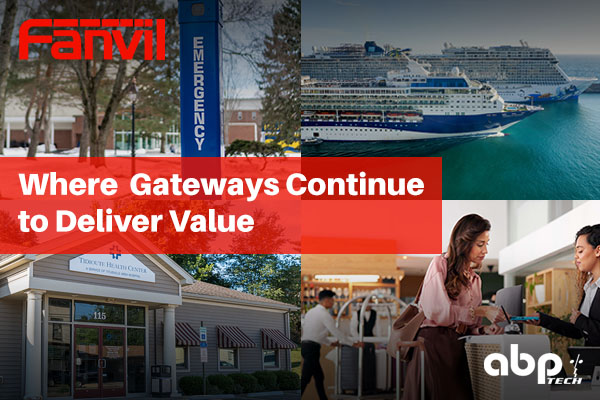 Fanvil gateways deliver value